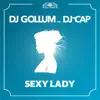 DJ Gollum - Sexy Lady (feat. DJ Cap) - EP
